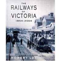 The Railways Of Victoria 1854-2004