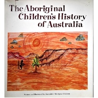 The Aboriginal Children's History Of Australia