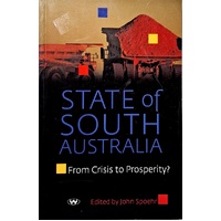 State Of South Australia. From Crisis To Prosperity