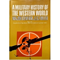 A Military History Of The Western World. (Volume 3)