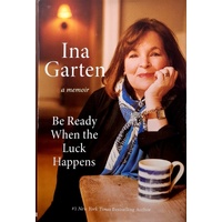 Be Ready When The Luck Happens. A Memoir