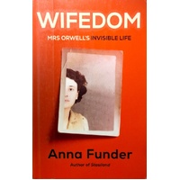 Wifedom. Mrs Orwell's Invisible Life
