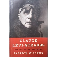 Claude Levi-Strauss. The Poet In The Laboratory