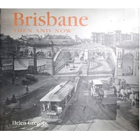 Brisbane Then And Now