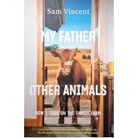 My Father and Other Animals. How I Took on the Family Farm