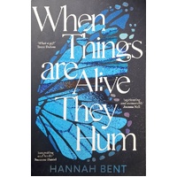 When Things Are Alive They Hum