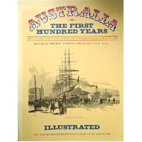 Australia. The First Hundred Years. Picturesque Atlas Of Australasia