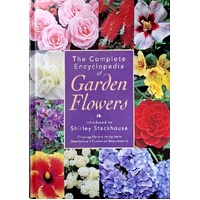 The Complete Encyclopedia Of Garden Flowers