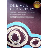Our Mob, God's Story. Aboriginal and Torres Strait Islander Christianity