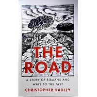 The Road. A Story Of Romans And Ways To The Past