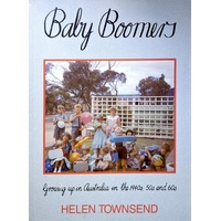 Baby Boomers. Growing Up In Australia In The 1940s. 50s And 60s