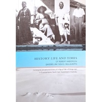 History Life And Times Of Robert Anderson Gheebelum, Ngugi Mulgumpin