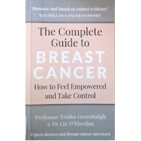 The Complete Guide To Breast Cancer. How To Feel Empowered And Take Control