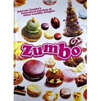Zumbo. Adriano Zumbo's Fantastical Kitchen Of Other-Worldly Delights