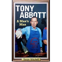 Tony Abbott. A Man's Man