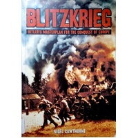 Blitzkrieg. Hitler's Masterplan For The Conquest Of Europe