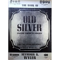 The Book Of Old Silver. English, American, Foreign