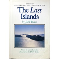 The Last Islands. History Of The Whitsunday And Cucumber Islands