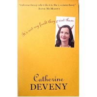 It's Not My Fault They Print Them