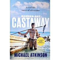 Modern Day Castaway. A Real-Llife Survival Adventure