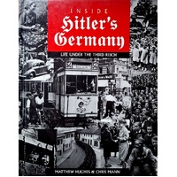Inside Hitlers Germany. Life Under The Third Reich