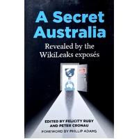 A Secret Australia. Revealed By The WikiLeaks Exposes