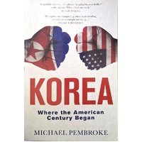 Korea. Where The American Century Began