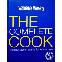 The Complete Cook. The New Kitchen Classic For Today's Cook