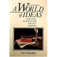 A World Of Ideas. Essential Readings For College Writers