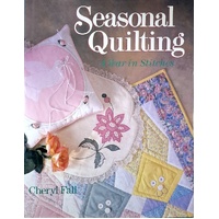 Seasonal Quilting. A Year in Stitches
