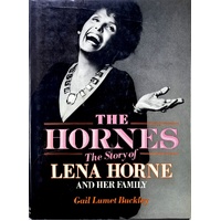 The Hornes. The Story Of Lena Horne And Her Family