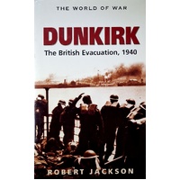 Dunkirk. The British Evacuation, 1940