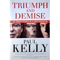 Triumph And Demise. The Broken Promise Of A Labor Generation