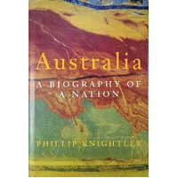 Australia. A Biography Of A Nation