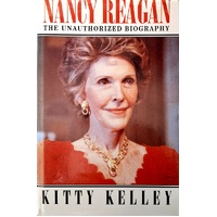 Nancy Reagan. The Unauthorised Biography