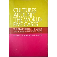 Cultures Around The World. Five Cases - The Tiwi, Ulithi, The Swazi, The Navago, The Vice Lords