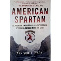 American Spartan. The Promise, The Mission, And The Betrayal Of Special Forces Major Jim Gant