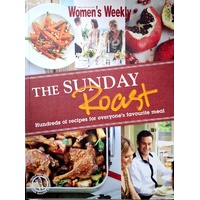 The Sunday Roast. Hundreds Of Recipes For Everyone's Favourite Meal