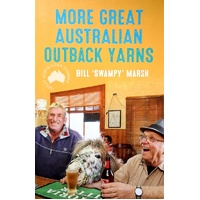 More Great Australian Outback Yarns
