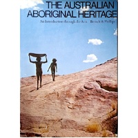 The Australian Aboriginal Heritage. An Introduction Through The Arts