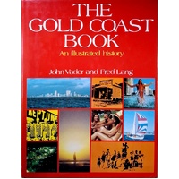 The Gold Coast Book. An Illustrated History