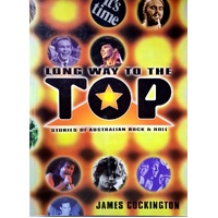 Long Way To The Top. Stories Of Australian Rock & Roll