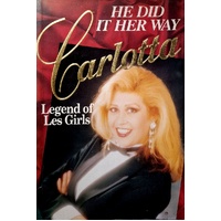 He Did It Her Way. Carlotta Legend Of Les Girls
