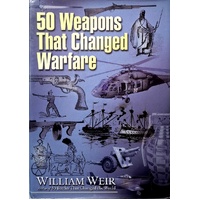 50 Weapons That Changed The World