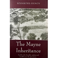 The Mayne Inheritance. A Gothic Tale Of Murder, Madness And Scandal Across The Generations