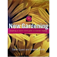 New Gardening. Everything You Need To Know To Garden Successfully In Australia