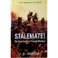 Stalemate. The Real Story Of Trench Warfare