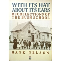 With Its Hat About Its Ears. Recollections Of The Bush School