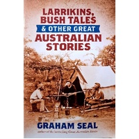 Larrikins, Bush Tales And Other Great Australian Stories