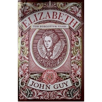 Elizabeth. The Forgotten Years